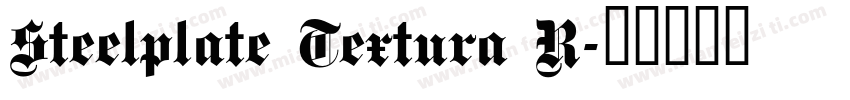 Steelplate Textura R字体转换